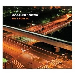 Mosalini / Gieco: Ida y vuelta - CD