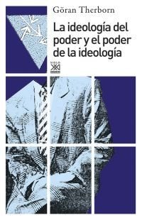 La ideología del poder y el poder de la ideología - Göran Therborn