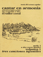 Cantar en armonía - Arreglos vocales / acomp. "El Taller Coral" - María del Cármen Aguilar (15 Volímenes)