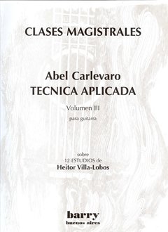 Abel Carlevaro: Clases magistrales - Técnica aplicada vol. III - buy online