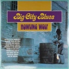 Howling Wolf - Big City Blues - Vinilo 180 Gram