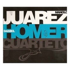 Manolo Juarez / Daniel Homer Cuarteto - CD