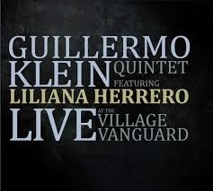 Guillermo Klein Quintet: Live at the Village Vanguard - con Liliana Herrero - CD