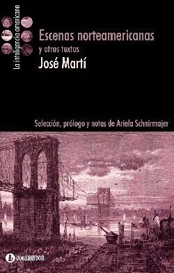 Escenas norteamericanas y otros textos - José Martí - Libro