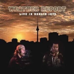 Weather Report - Live in Berlin 1975 ( CD+DVD )