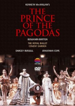 The Prince of The Pagodas - Benjamin Britten: MacMillan / The Royal Ballet Covent Garden - DVD