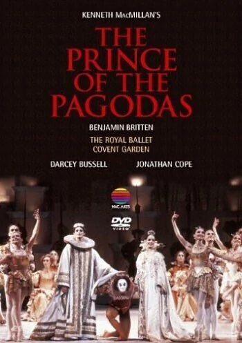 The Prince of The Pagodas - Benjamin Britten - MacMillan / The Royal Ballet Covent Garden - DVD
