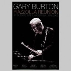 Gary Burton: Piazzolla Reunion - DVD