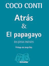 Atrás & El papagayo - Coto Conti - Libro