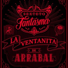 Sexteto Fantasma - La ventana de arrabal - CD