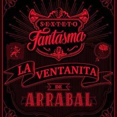 Sexteto Fantasma - La ventanita de arrabal - CD