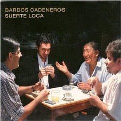 Bardos Cadeneros - Suerte loca - CD