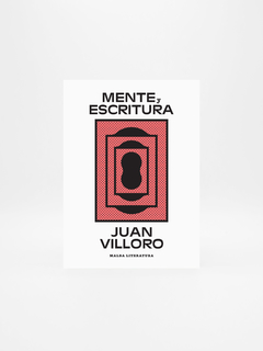 Mente y escritura - Juan Villoro