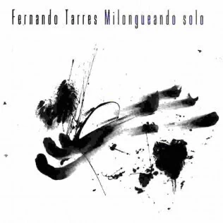 Fernando Tarrés: Milongueando solo - CD
