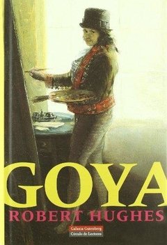 Goya - Robert Hughes - Libro