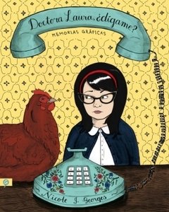 Doctora Laura, ¿dígame? - Nicole J. Georges - Memorias gráficas - Libro