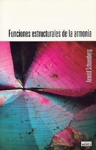 Arnold Schönberg: Funciones estructurales de la armonía