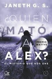 ¿Quién mató a Alex? El misterio que nos une - Janeth G. S. - Libro