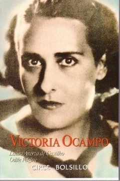 Victoria Ocampo - Laura Ayerza De Castillo / Odile Felgine - Libro