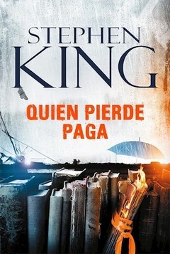 Quien pierde paga - Sephen King - Libro