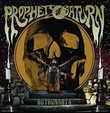 Prophets of Saturn - Retronauts - CD