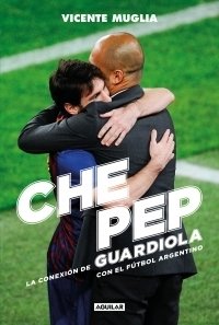 Che Pep - Vicente Muglia - Libro