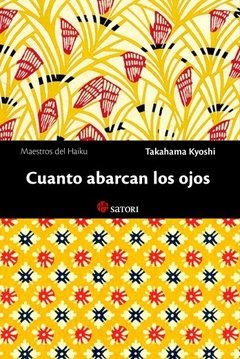 Cuanto abarcan los ojos - Takahama Kyoshi - Libro