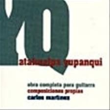 Carlos Martínez: Yupanqui - Composiciones propias (3 CDs)