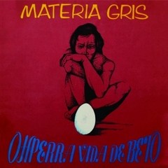 Materia Gris: Oh, perra vida de Beto - CD