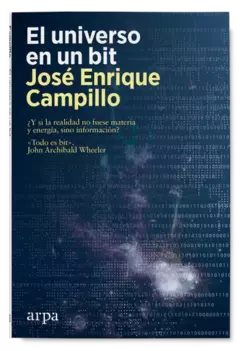 El universo en un bit - José Enrique Campillo