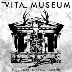 Vita Musuem - Frozen Limbo Zero - CD