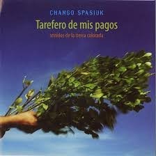 Chango Spasiuk - Tarefero de mis pagos - CD