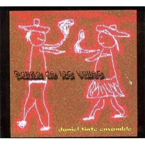 Daniel Tinte Ensamble - Danza de los valles - CD