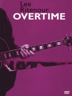 Lee Ritenour - Overtime - 2 DVD (Importado)