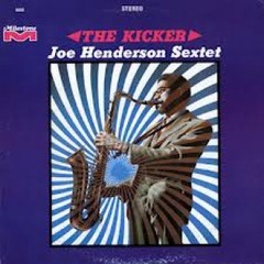 Joe Henderson Sextet: The Kicker - CD