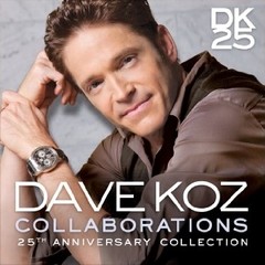 Dave Koz - Collaborations - 25th Anniversary Collection - CD