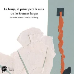 La bruja, el príncipe y la niña de las trenzas largas -