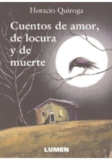 Cuentos de amor de locura y de muerte - Colección Clásicos Juveniles