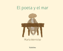 El poeta y el mar - María Wernicke ( ilustraciones ) - Libro