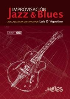 Luis D´Agostino: Improvisación Jazz & Blues (Con DVD)