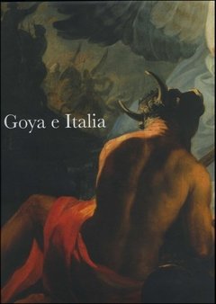 Goya e Italia Vol. I - Juan Sureda - Libro