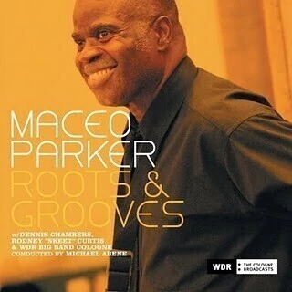 Maceo Parker: Roots & Grooves (2 CDs)