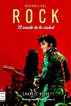 Historia del Rock - Charlie Gillett - Libro