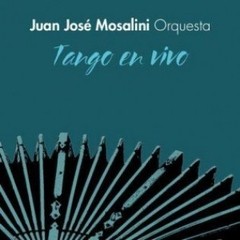 Juan José Mosalini Orquesta: Tango en vivo - CD