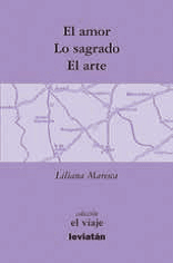 El amor. Lo sagrado. El arte. - Liliana Maresca - Libro