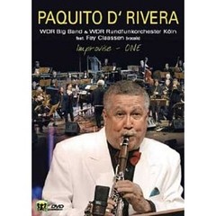 Paquito D'Rivera: Improvise One - Live - DVD