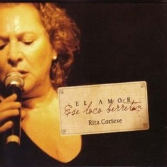 Rita Cortese - Amor ese loco berretín - CD