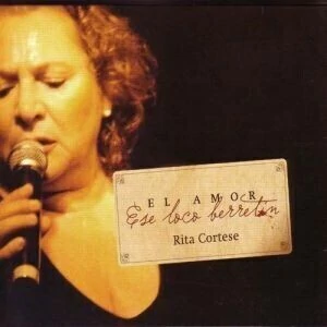 Rita Cortese: Amor ese loco berretín - CD
