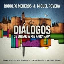 Rodolfo Mederos & Miguel Poveda - Diálogos de Buenos Aires a Granada - CD