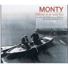 Monty: Même si je suis fou - CD